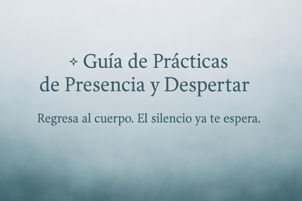 Imagen vibracional suave para la Guía de Prácticas de Presencia y Despertar, con niebla translúcida y fondo azul sereno.